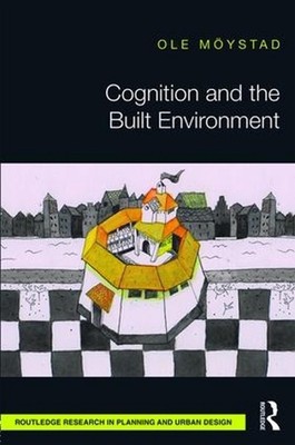 Cognition and the Built Environment by Ole M?ystad (English) Hardcover Book