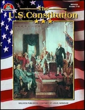 The U.S. Constitution Milliken Publishing grades 7-12 by Tim McNeese 