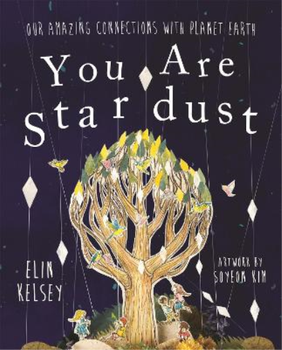 Elin Kelsey You are Stardust (Tascabile)