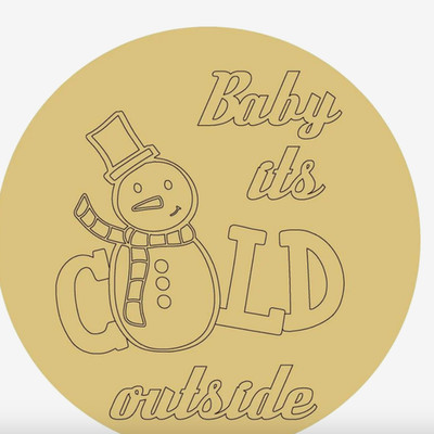 Baby It's Cold Outside Snowman- (3) Unfinished For DIY wood cutouts: wholesale