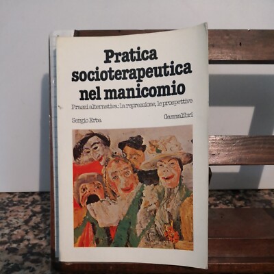 Soziotherapeutische Praxis in der Irrenanstalt - Sergio Erba - Buchreihe Ed.-1978 1. Auflage