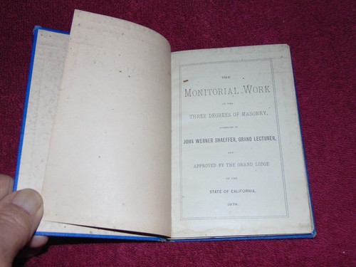 "MONITOR 1879" (MONITORIAL WORK OF THE 3 DEGREES OF MASONRY) JOHN W SHAEFFER; CA - Picture 3 of 13