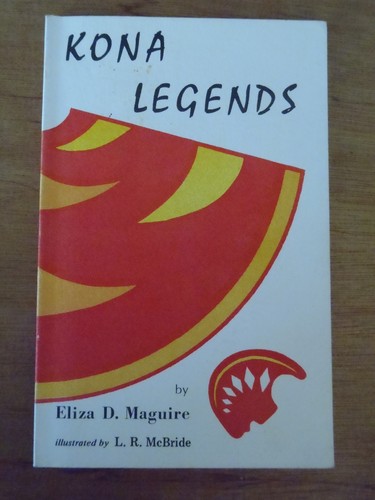 KONA LEGENDS 84 by Eliza D. Maguire 1984 SIGNED Hawaii Petroglyph Press