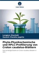 Longjam Shantabi (U. A.) | Phyto-Physikochemische Und Hplc-Profilierung Von...