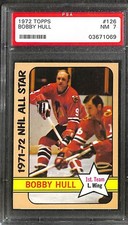 1972 TOPPS #126 BOBBY HULL AS1 PSA 7 NM 03671069 
