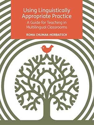 Using Linguistically Appropriate Practice: A Guide for Teaching 