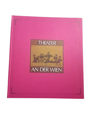 Theater an der Wien Altes Haus im neuen Glanz Hardcover Bildband Wien