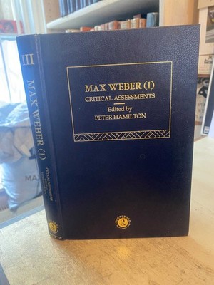 Hamilton (ed.): Max Weber: Critical Assessments 1, Volume III 2003 Very Good HB