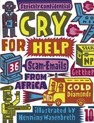 Cry For Help: 36 Scam- Emails fro... by Wagenbreth, Henning Paperback / softback