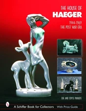 The House of Haeger 1944-1969: The Post-War Era (Schiffer Book for Collector...