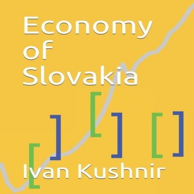 Economy of Slovakia Ivan Kushnir Paperback Amazon Digital Service