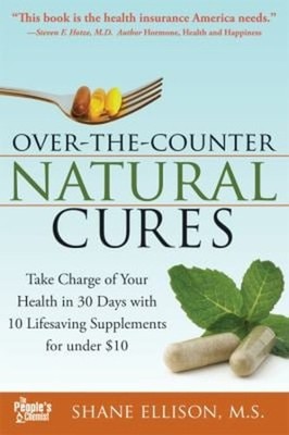 Over the Counter Natural Cures, Expanded Edition : Take Charge of