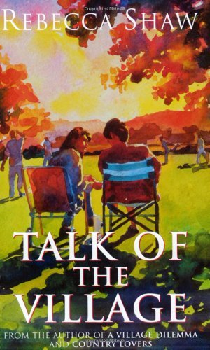 Talk Of The Village (TURNHAM MALPAS),Rebecca Shaw