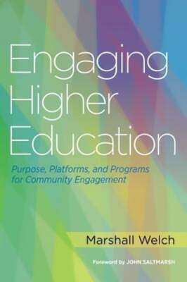 Engaging Higher Education: Purpose, Platforms, and Programs for Community: Used