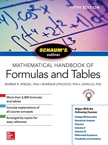 Schaum's Outline of Mathematical Handbook of Formulas and Tables, Fifth Edition