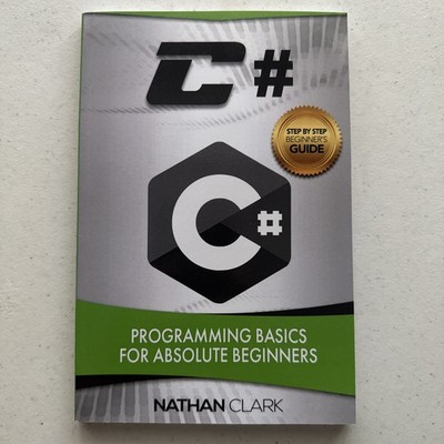 C++: Programming Basics for Absolute Beginners by Nathan Clark Paperback
