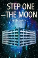 Joseph Loturco | Step One--The Moon | Taschenbuch | Englisch (2004) | iUniverse