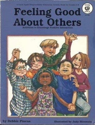 Feeling Good about Others : Activities to Encourage Positive Inte