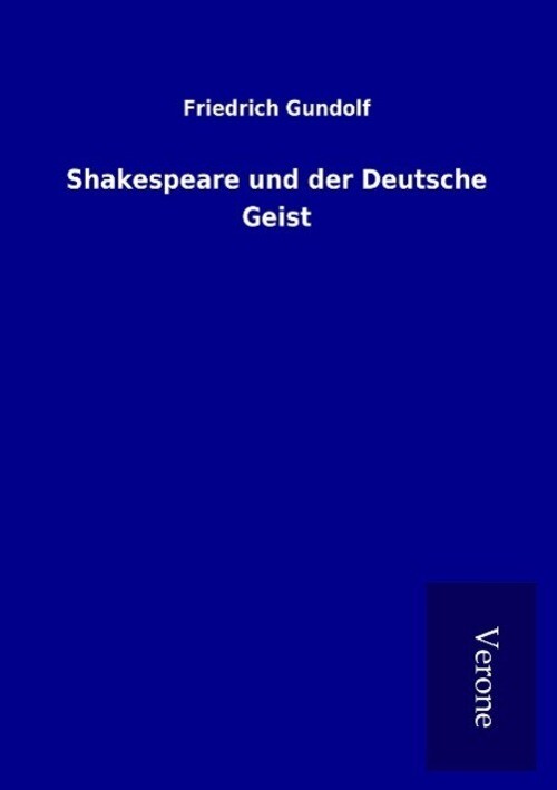 Thumbnail - Friedrich Gundolf | Shakespeare Und Der Deutsche Geist | Taschenbuch |