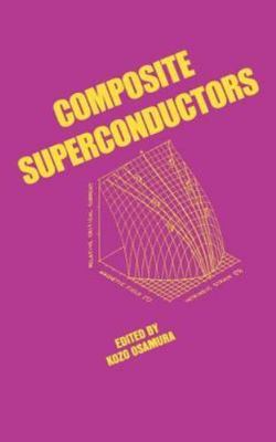 Composite Superconductors by Osamura, K.
