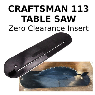 #ad Zero Clearance Throat Plate Insert for Craftsman Model 113 Table Saw 113.298240 $17.95