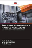 G. Karthikeyan (U. A.) | ÉTude DES Composites À Matrice MÉTallique | Taschenbuch