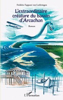 FréDéRic Fappani Von Lothringen | L'extraordinaire CréAture Du Bassin D'arcachon