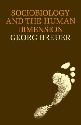 Sociobiology and the Human Dimension Paperback Georg Breuer