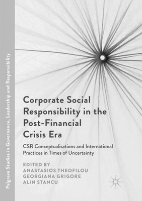 Corporate Social Responsibility in the Post-Financial Crisis Era Anastasios Theo