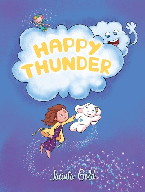 Happy Thunder by Jacinta Gold (Paperback Book)
