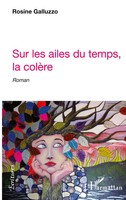 Sur Les Ailes Du Temps, La ColèRe Roman Rosine Galluzzo Taschenbuch Écritures