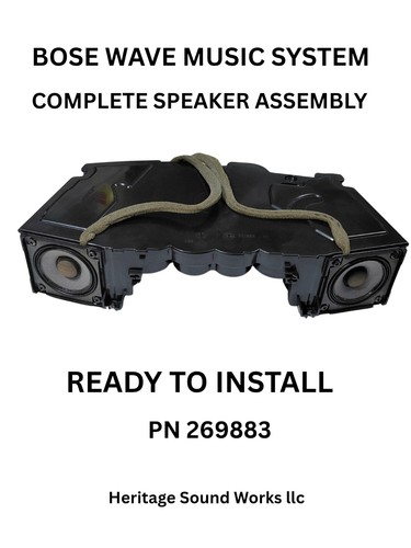 Bose Wave Music System  COMPLETE SPEAKER ASSEMBLY - EASY INSTALLATION  PN 269883