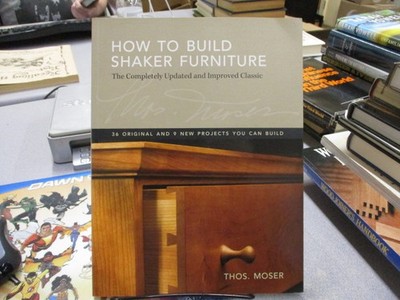 How To Build Shaker Furniture: The Complete Updated & Improved Classic, Moser, T