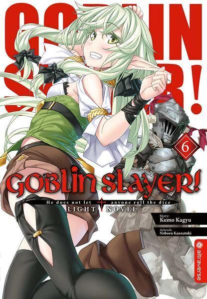 Thumbnail - Goblin Slayer Light Novel 06 | Kumo Kagyu, Noboru Kannatuki | 2020 |