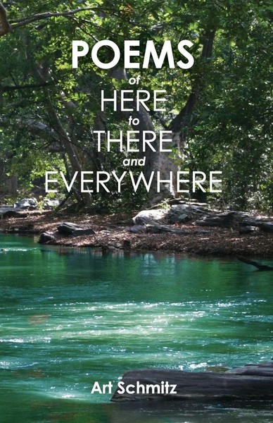 Art Schmitz | Poems Of Here To There And Everywhere | Taschenbuch | Englisch-image