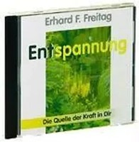 Entspannung. CD | Die Quelle Der Kraft In Dir | Erhard F. Freitag | Deutsch | CD