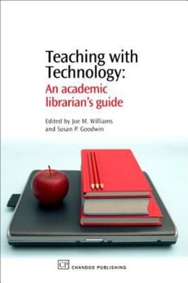 Teaching with Technology : An Academic Librarian's Guide Perfect