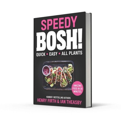 Speedy BOSH!: Over 100 New Quick and Easy Plant-Based Meals - Non Fiction - HB