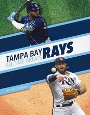 Tampa Bay Rays All-Time Greats by Ted Coleman (English) Hardcover Book