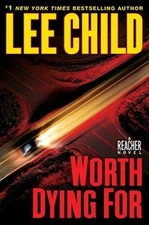 Worth Dying For - Hardcover By Child, Lee - GOOD