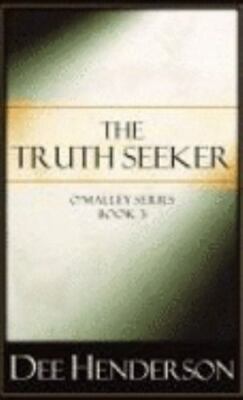 The Truth Seeker (The O'Malley Series #3) by Dee Henderson