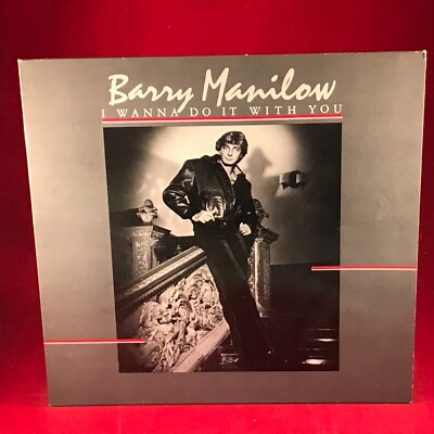 BARRY MANILOW I Wanna Do It With You 1982 UK Vinyl LP EXCELLENT Some Girls C