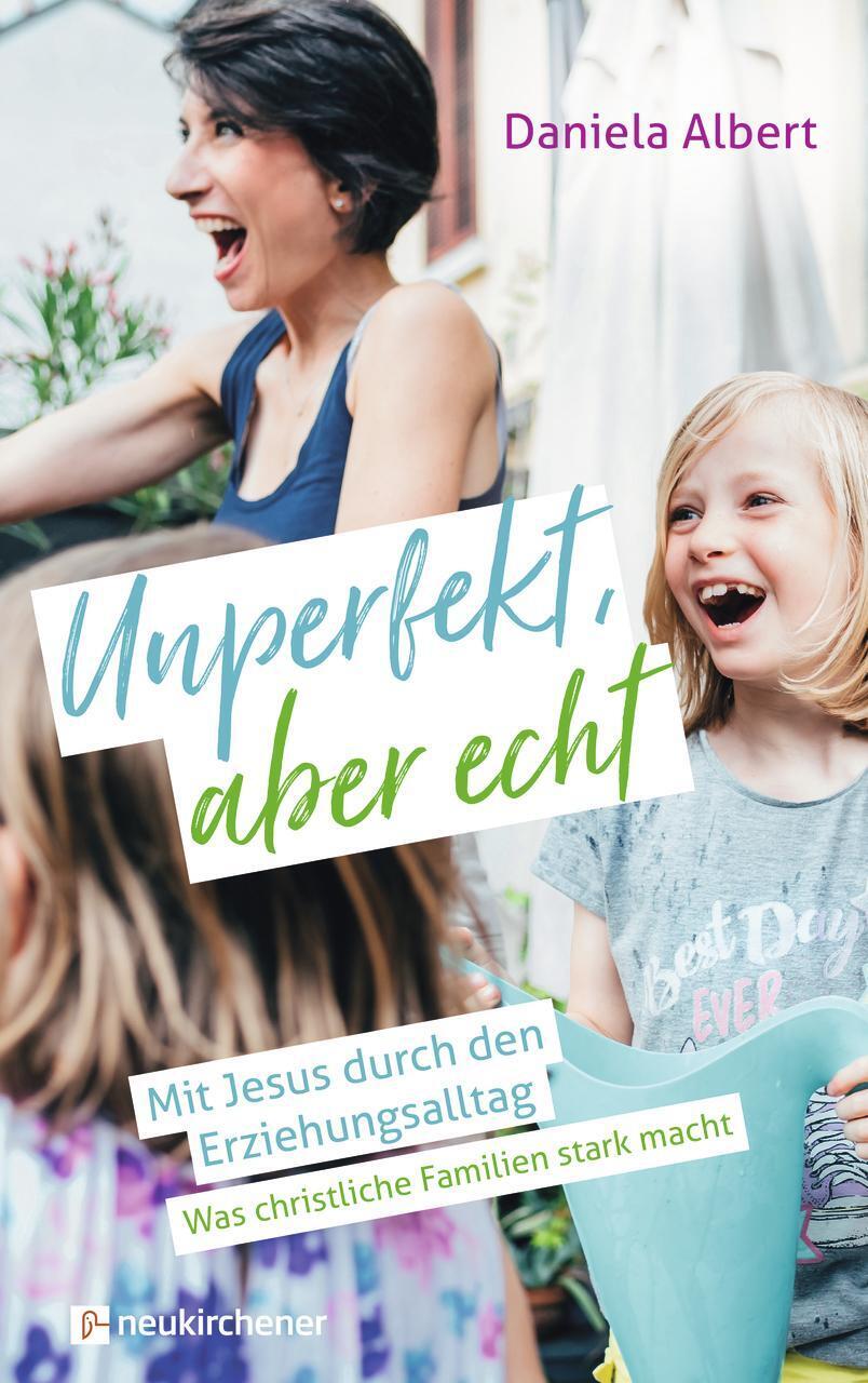 Thumbnail - Unperfekt, Aber Echt | Daniela Albert | Taschenbuch | 184 S. | Deutsch