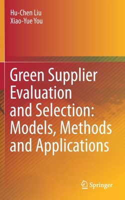 Liu - Green Supplier Evaluation and Selection  Models Methods and App - X555z