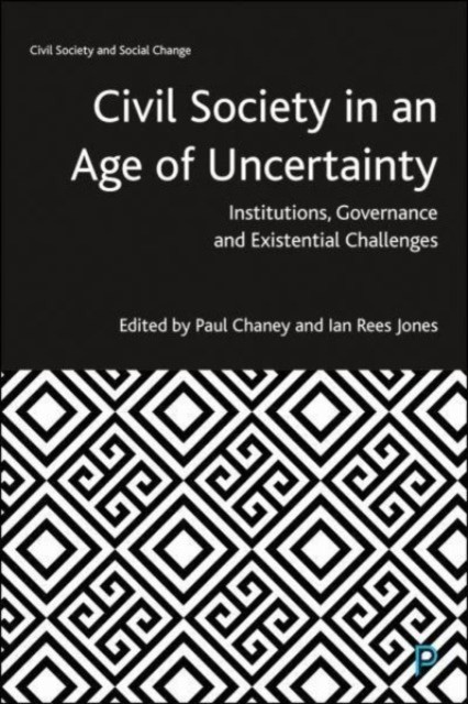 Civil Society in an Age of Uncertainty by Paul Chaney PAPERBACK 9781447353423