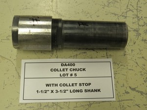 DA-400 COLLET CHUCK - 1-1/2" STRAIGHT SHANK X 3-1/2" LONG - LOT #5