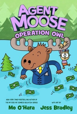 Agent Moose Operation Owl by Mo O'Hara HARDBACK 9781250222251
