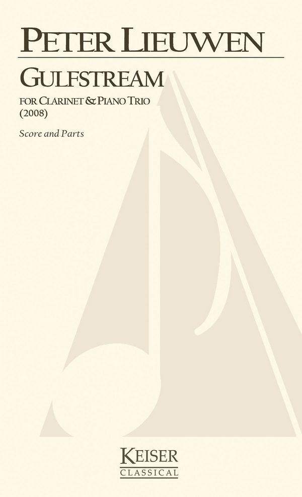 Peter Lieuwen | Gulfstream For Clarinet, Vl, Vc And Pno | Taschenbuch