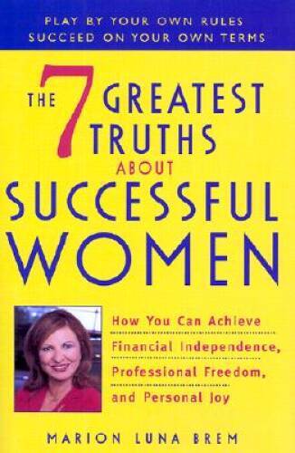 The 7 Greatest Truths About Successful Women - Hardcover - GOOD