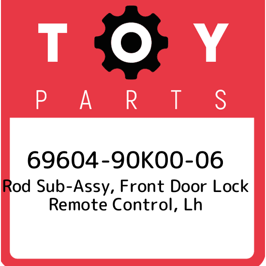 69604-90K00-06 Toyota Rod sub-assy, front door lock remote control